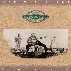 Sir Mix-A-Lot - Swass mp3 album