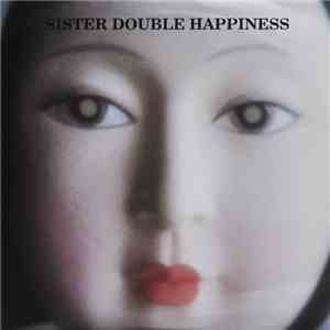Sister Double Happiness - Don't Worry mp3 album