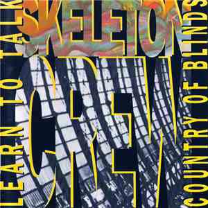 Skeleton Crew - Learn To Talk / Country Of Blinds mp3 album