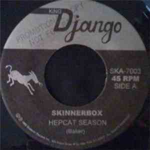Skinnerbox - Hepcat Season / I Got To Know mp3 album