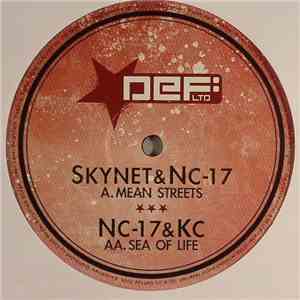Skynet & NC-17 / NC-17 Ft. KC - Mean Streets / Sea Of Life mp3 album