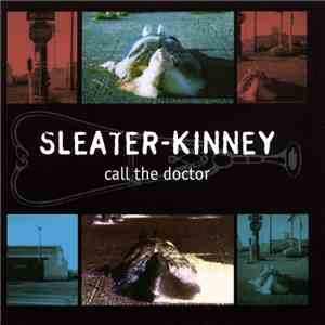 Sleater-Kinney - Call The Doctor mp3 album