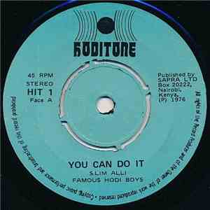 Slim Ali, Famous Hodi Boys - You Can Do It / We Need A Little Time mp3 album
