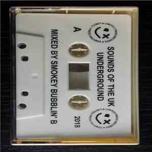 Smokey Bubblin' B - Sounds Of The UK Underground mp3 album