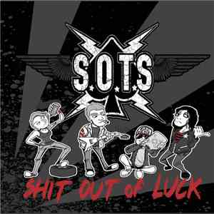 S.O.T.S. - Shit Out Of Luck mp3 album