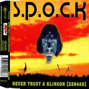 S.P.O.C.K - Never Trust A Klingon [2294 AD] mp3 album