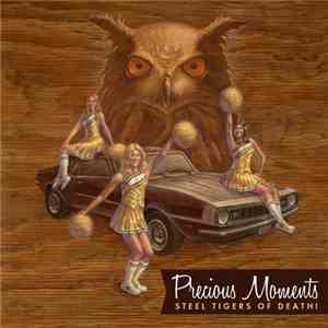 Steel Tigers Of Death - Precious Moments mp3 album