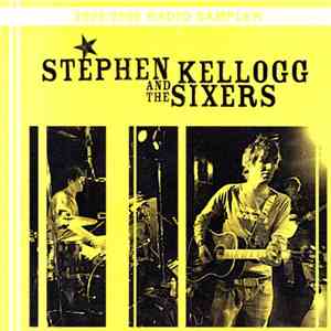 Stephen Kellogg And The Sixers - 2005 / 2006 Radio Sampler mp3 album