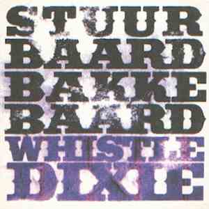 Stuurbaard Bakkebaard - Whistle Dixie mp3 album
