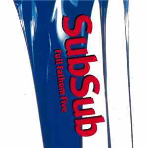 Sub Sub - Full Fathom Five mp3 album