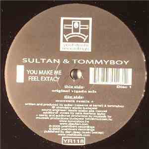 Sultan & Tommyboy - You Make Me Feel Extacy mp3 album