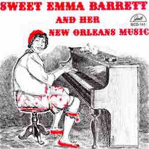 Sweet Emma Barrett - Sweet Emma Barrett And Her New Orleans Music mp3 album