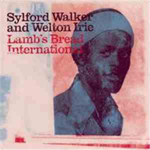 Sylford Walker & Welton Irie - Lamb's Bread International mp3 album