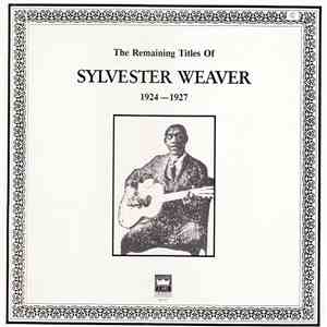 Sylvester Weaver - The Remaining Titles Of Sylvester Weaver (1924-1927) mp3 album