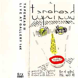 Tapehead  - Live At Galleri 14k April 81 mp3 album