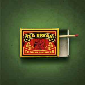 Tea Break - Troublemaker mp3 album