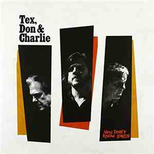 Tex, Don & Charlie - You Don't Know Lonely mp3 album