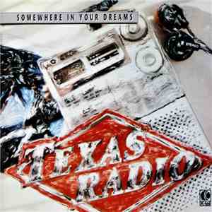 Texas Radio - Somewhere In Your Dreams mp3 album