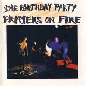 The Birthday Party - Prayers On Fire mp3 album