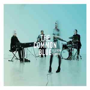 The Common Blue, Andreas Mayerhofer, Kiara Hollatko - Eleven Songs mp3 album