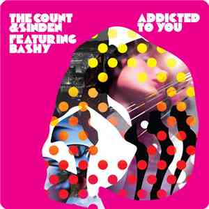 The Count & Sinden Featuring Bashy - Addicted To You (Lone Remix) mp3 album
