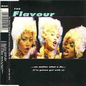 The Flavour - No Matter What U Do (I'm Gonna Get With U) mp3 album