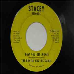 The Hunter And His Games - How You Get Higher mp3 album