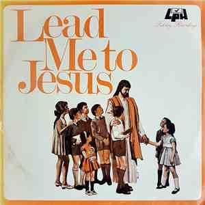 The Lutheran Choristers - Lead Me To Jesus mp3 album
