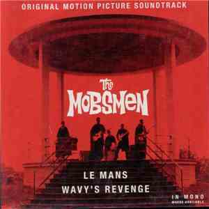 The Mobsmen - Le Mans / Wavy's Revenge mp3 album
