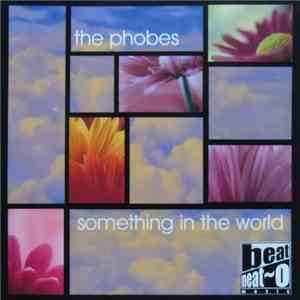The Phobes - Something In The World / She's Into mp3 album