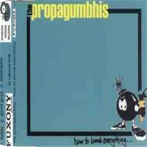 The Propagumbhis - How To Bomb Everything mp3 album