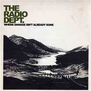 The Radio Dept. - Where Damage Isn't Already Done mp3 album