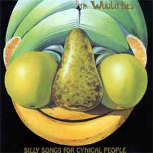 The Would Be's - Silly Songs For Cynical People mp3 album