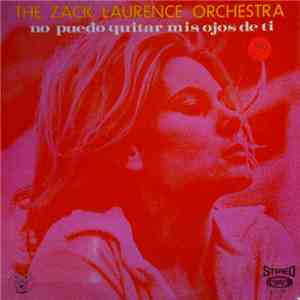 The Zack Laurence Orchestra - No Puedo Quitar Mis Ojos De Ti mp3 album