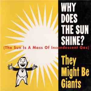 They Might Be Giants - Why Does The Sun Shine? (The Sun Is A Mass Of Incandescent Gas) mp3 album
