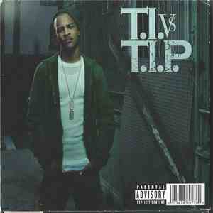 T.I. - T.I. Vs T.I.P. mp3 album