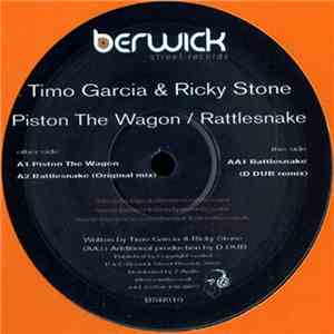 Timo Garcia & Ricky Stone - Piston The Wagon / Rattlesnake mp3 album