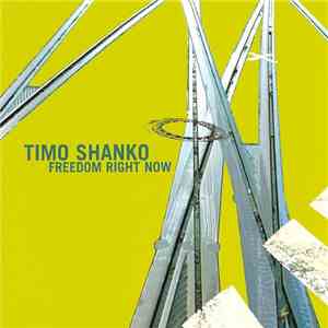 Timo Shanko - Freedom Right Now mp3 album