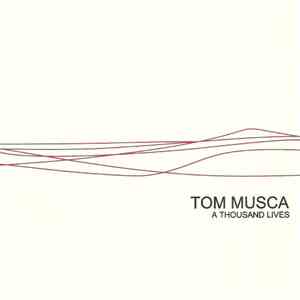 Tom Musca - A Thousand Lives mp3 album