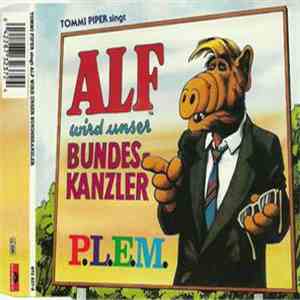 Tommi Piper singt ALF  - ALF Wird Unser Bundeskanzler mp3 album