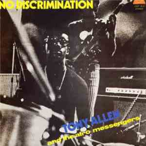 Tony Allen And The Afro Messengers - No Discrimination mp3 album