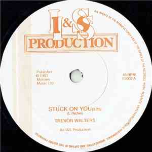 Trevor Walters - Stuck On You mp3 album
