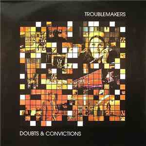 Troublemakers - Doubts & Convictions mp3 album