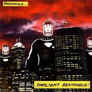 Twilight Sentinels - Meanwhile... mp3 album