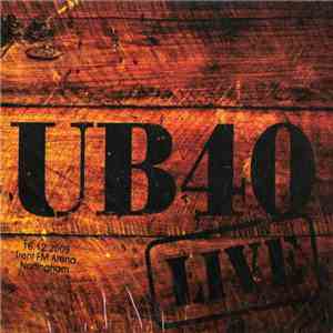UB40 - Live At Trent FM Arena Nottingham. 16.12.2009 mp3 album