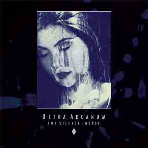 Ultra Arcanum - The Silence Inside mp3 album