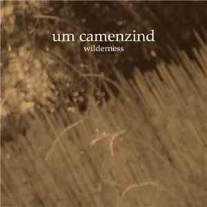 Um Camenzind - Wilderness mp3 album