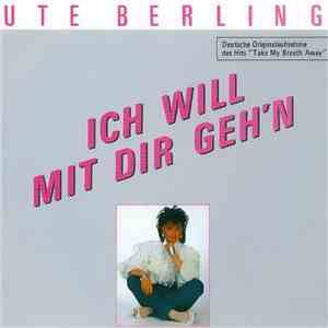 Ute Berling - Ich Will Mit Dir Geh'n mp3 album