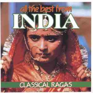 Various - All The Best From India - Classical Ragas mp3 album