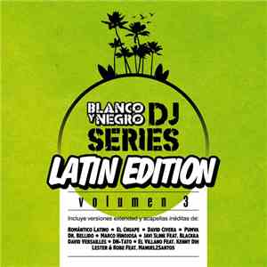 Various - Blanco Y Negro Dj Series Latin Edition Vol.3 mp3 album